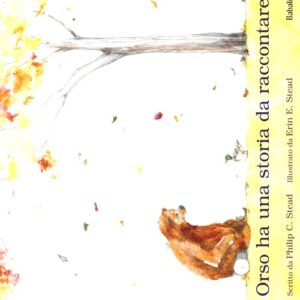 Libro Orso ha una storia da raccontare di Philip C. Stead - ean 9788883622984 - Babalibri