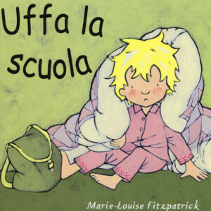 Libro Uffa la scuola di Marie-Louise Fitzpatrick - ean 9788883623059 - Babalibri