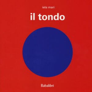 Libro tondo di Iela Mari - ean 9788883623196 - Babalibri