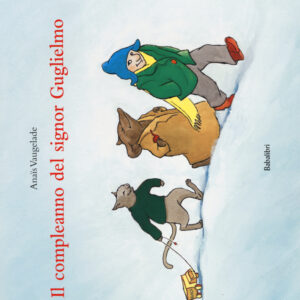 Libro compleanno del signor Guglielmo di Anaïs Vaugelade - ean 9788883623240 - Babalibri