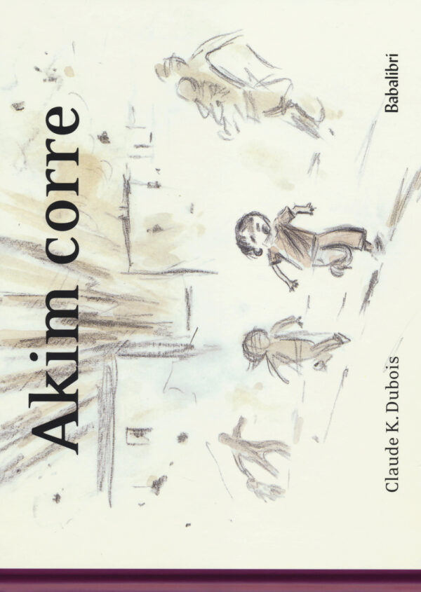Libro Akim corre di Claude K. Dubois - ean 9788883623271 - Babalibri