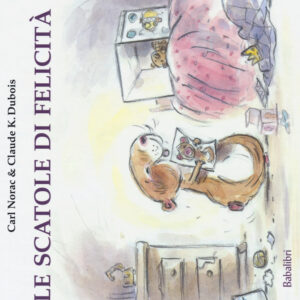 Libro scatole di felicità di Carl Norac; Claude K. Dubois - ean 9788883623295 - Babalibri