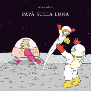 Libro Papà sulla luna di Adrien Albert - ean 9788883623332 - Babalibri