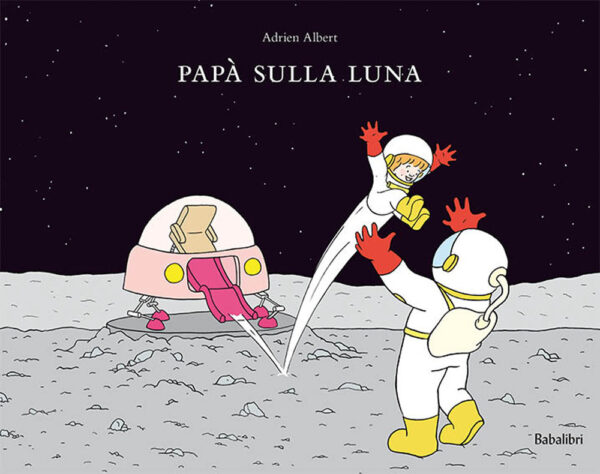 Libro Papà sulla luna di Adrien Albert - ean 9788883623332 - Babalibri