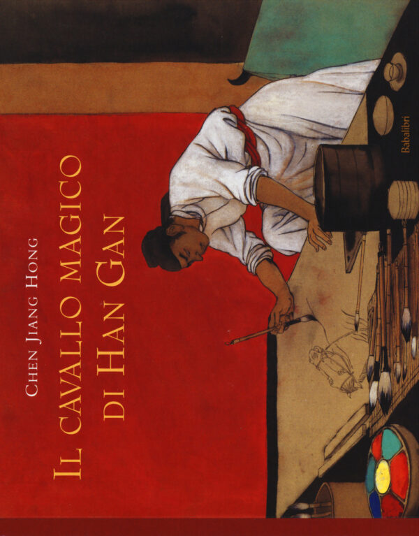 Libro cavallo magico di Han Gan di Jiang Hong Chen - ean 9788883623431 - Babalibri