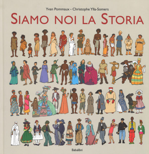 Libro Siamo noi la storia di Yvan Pommaux; Christophe Ylla-Somers - ean 9788883623455 - Babalibri