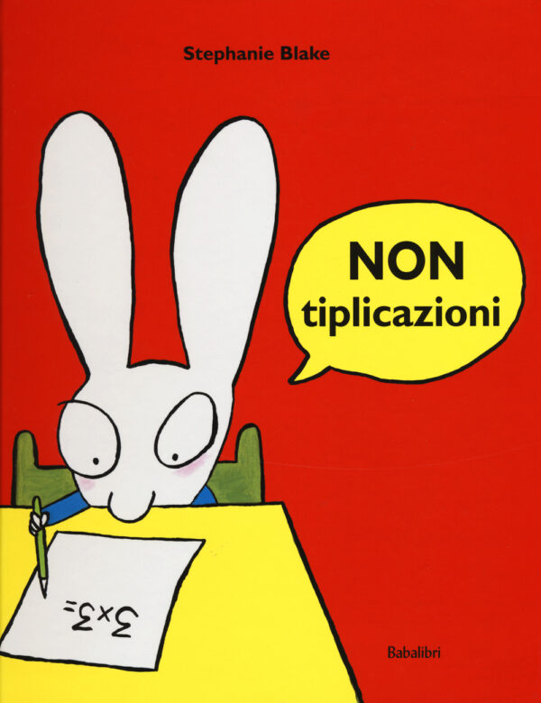 Libro Nontiplicazioni di Stephanie Blake - ean 9788883623486 - Babalibri