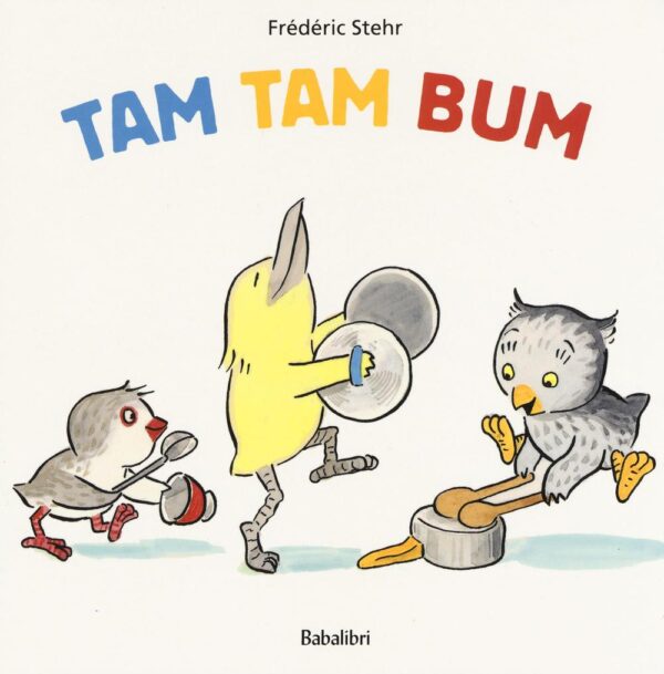 Libro Tam tam bum di Frédéric Stehr - ean 9788883623790 - Babalibri