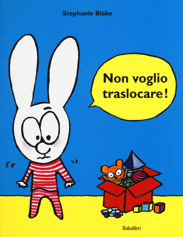 Libro Non voglio traslocare! di Stephanie Blake - ean 9788883623936 - Babalibri