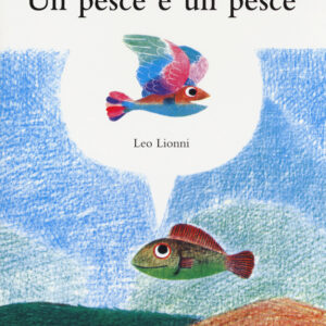 Libro pesce è un pesce di Leo Lionni - ean 9788883623998 - Babalibri