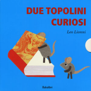 Libro Due topolini curiosi: Cosa?-Quando?-Dove?-Chi? di Leo Lionni; Nora Lionni; Louis Mannie Lionni - ean 9788883624049 - Babalibri