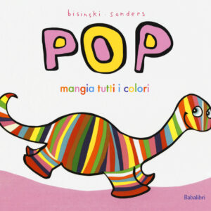 Libro Pop mangia tutti i colori di Pierrick Bisinski - ean 9788883624063 - Babalibri