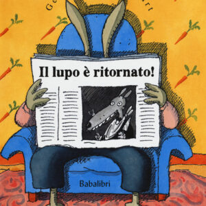 Libro lupo è ritornato! di Geoffroy de Pennart - ean 9788883624155 - Babalibri