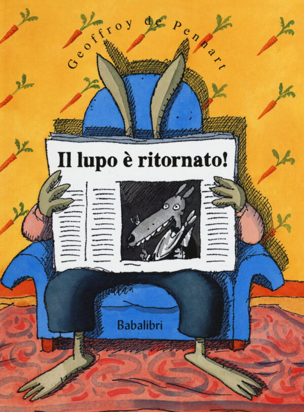 Libro lupo è ritornato! di Geoffroy de Pennart - ean 9788883624155 - Babalibri