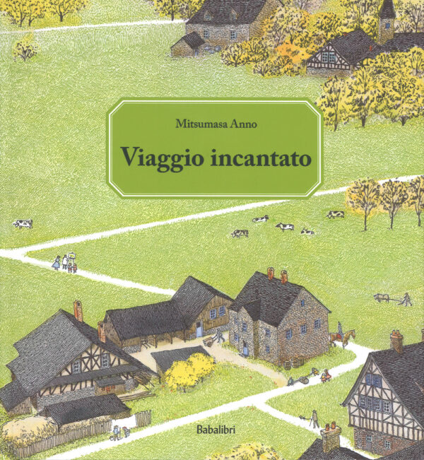 Libro Viaggio incantato di Mitsumasa Anno - ean 9788883624193 - Babalibri