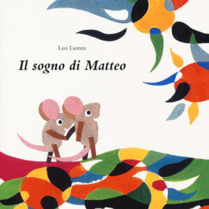 Libro sogno di Matteo di Leo Lionni - ean 9788883624254 - Babalibri