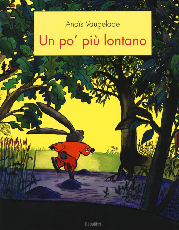 Libro Un po' piu lontano di Anaïs Vaugelade - ean 9788883624674 - Babalibri