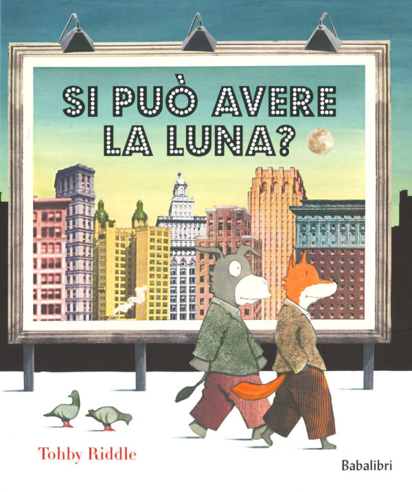 Libro Si può avere la luna? di Tohby Riddle - ean 9788883624735 - Babalibri