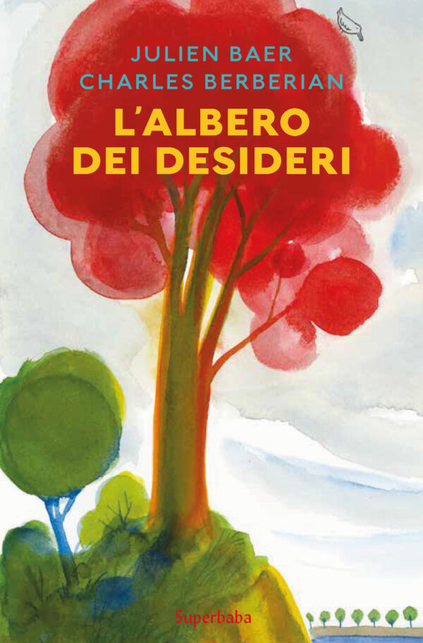 Libro albero dei desideri di Julien Baer; Charles Berberian - ean 9788883624803 - Babalibri