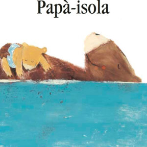Libro Papà-isola di Émile Jadoul - ean 9788883625169 - Babalibri