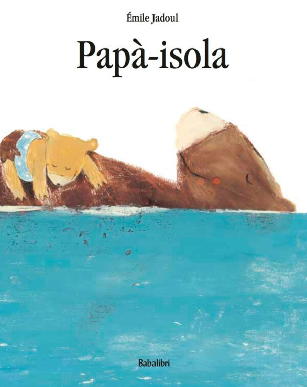 Libro Papà-isola di Émile Jadoul - ean 9788883625169 - Babalibri