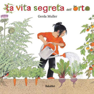 Libro vita segreta dell'orto di Gerda Muller - ean 9788883625176 - Babalibri