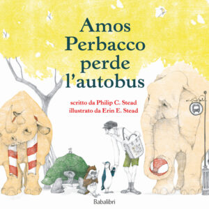 Libro Amos Perbacco perde l'autobus di Philip C. Stead; Erin E. Stead - ean 9788883625473 - Babalibri