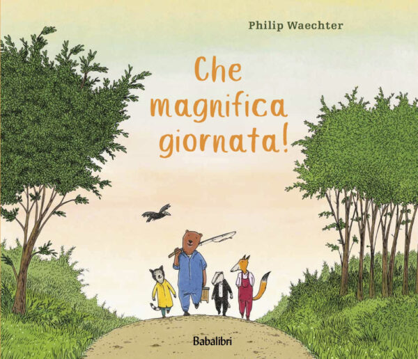 Libro Che magnifica giornata! di Philip Waechter - ean 9788883625558 - Babalibri