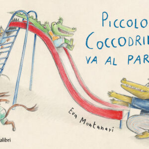 Libro Piccolo coccodrillo va al parco di Eva Montanari - ean 9788883625572 - Babalibri