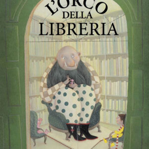 Libro orco della libreria di Celine Sorin; Célia Chauffrey - ean 9788883625664 - Babalibri
