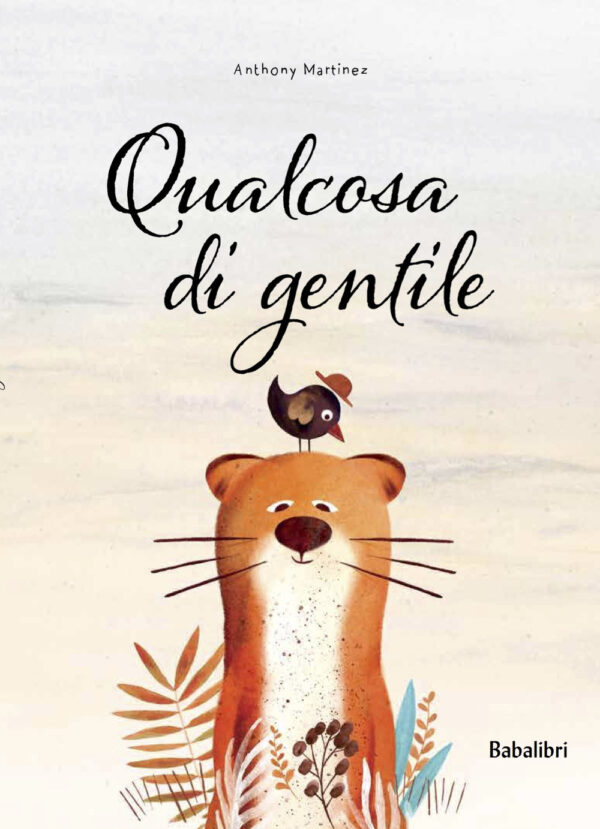 Libro Qualcosa di gentile di Anthony Martinez - ean 9788883625824 - Babalibri