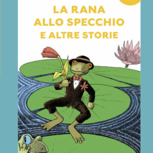 Libro rana allo specchio e altre storie. Prime letture di Yvan Pommaux - ean 9788883626036 - Babalibri