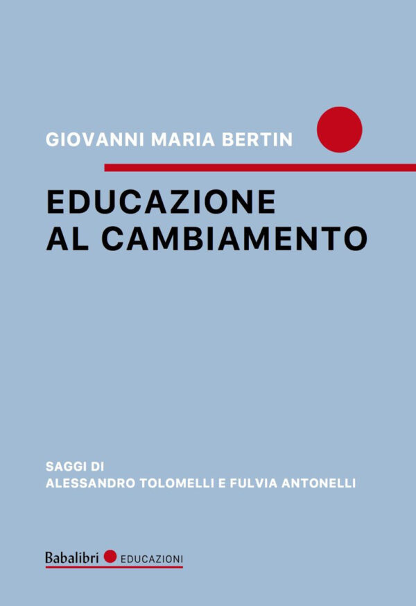 Libro Educazione al cambiamento di Giovanni Maria Bertin - ean 9788883626050 - Babalibri