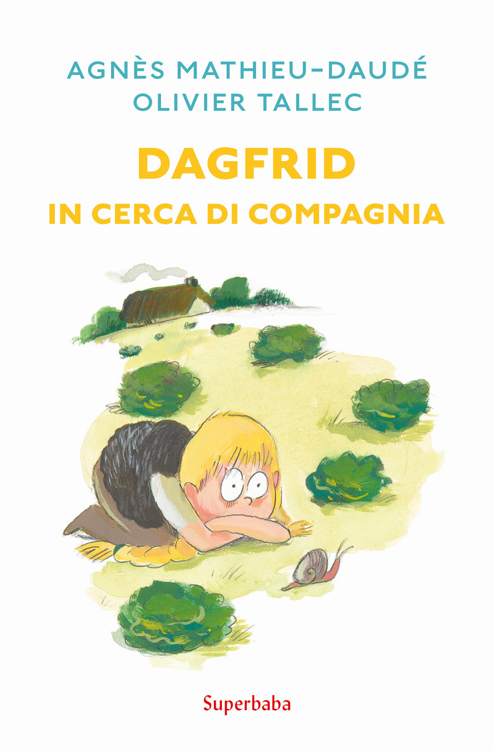 Libro Dagfrid in cerca di compagnia di Agnès Mathieu-Daudé - ean 9788883626173 - Babalibri