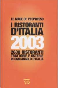 Libro Ristoranti d'Italia 2003 di  - ean 9788883711107 - Gedi (Gruppo Editoriale)
