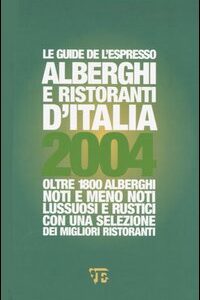 Libro Alberghi e ristoranti d'Italia 2004 di  - ean 9788883711329 - Gedi (Gruppo Editoriale)