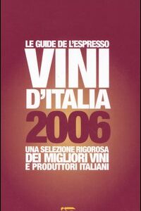Libro Vini d'Italia 2006 di  - ean 9788883711718 - Gedi (Gruppo Editoriale)