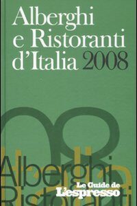 Libro Alberghi e ristoranti d'Italia 2008 di  - ean 9788883712227 - Gedi (Gruppo Editoriale)