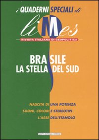 Libro Brasile. La stella del Sud. I quaderni speciali di Limes. Rivista italiana di geopolitica di  - ean 9788883712234 - Gedi (Gruppo Editoriale)
