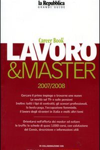 Libro Lavoro & master 2007/2008. Career book di  - ean 9788883712241 - Gedi (Gruppo Editoriale)