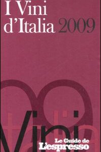Libro Vini d'Italia 2009 di  - ean 9788883712371 - Gedi (Gruppo Editoriale)