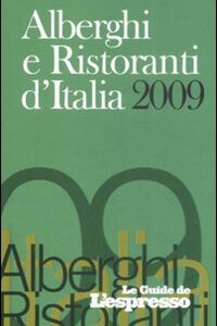 Libro Guida agli alberghi d'Italia 2009 di  - ean 9788883712395 - Gedi (Gruppo Editoriale)