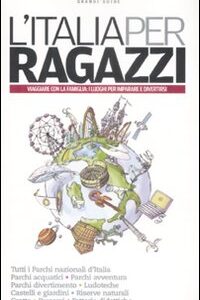 Libro Italia per ragazzi 2009. Viaggiare con la famiglia: i luoghi per imparare e divertirsi di  - ean 9788883712500 - Gedi (Gruppo Editoriale)