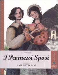 Libro storia de I promessi sposi raccontata da Umberto Eco di Umberto Eco - ean 9788883713118 - Gedi (Gruppo Editoriale)