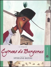 Libro storia di Cyrano de Bergerac raccontata da Stefano Benni di Stefano Benni - ean 9788883713125 - Gedi (Gruppo Editoriale)