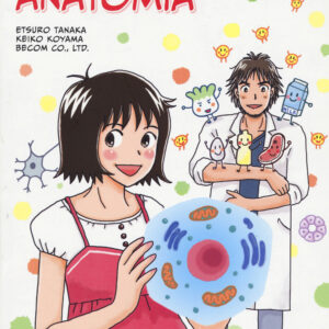 Libro Anatomia. I manga delle scienze di Etsuro Tanaka; Keiko Koyama - ean 9788883715730 - Gedi (Gruppo Editoriale)