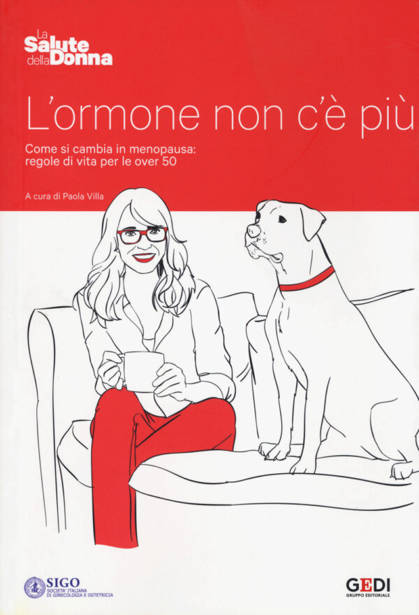 Libro ormone non c'è più. Come si cambia in menopausa: regole di vita per le over 50 di  - ean 9788883718144 - Gedi (Gruppo Editoriale)