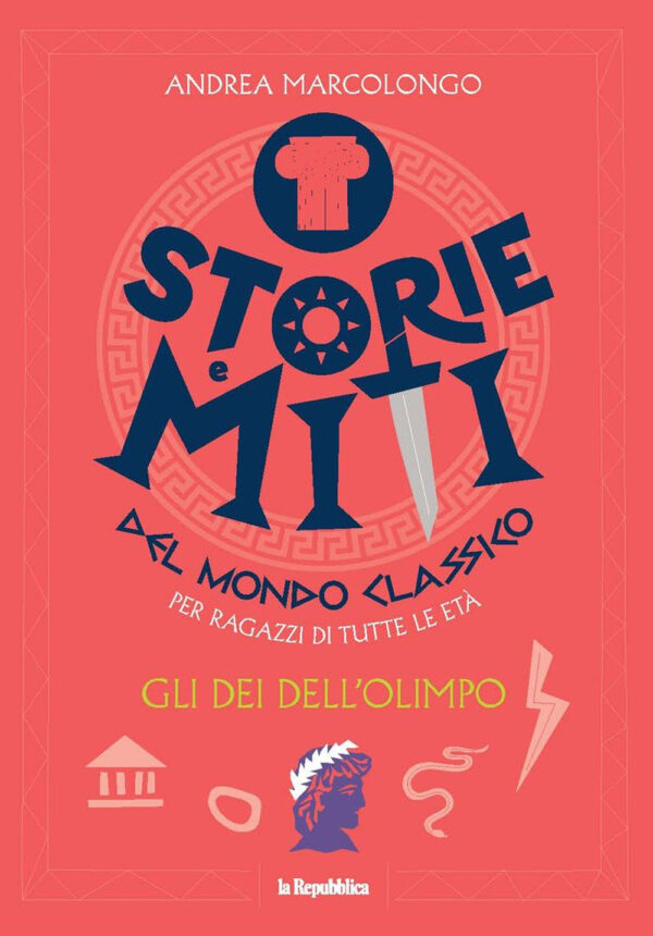 Libro dei dell'Olimpo. Storie e miti del mondo classico di Andrea Marcolongo - ean 9788883719400 - Gedi (Gruppo Editoriale)