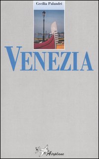Libro Venezia di Cecilia Palandri - ean 9788883720482 - Airplane
