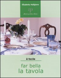 Libro Far bella la tavola. Tovaglie